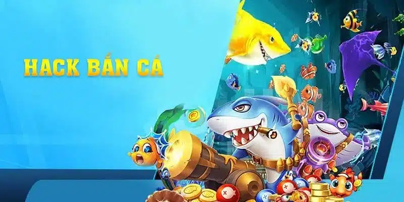 Hack Game Bắn Cá