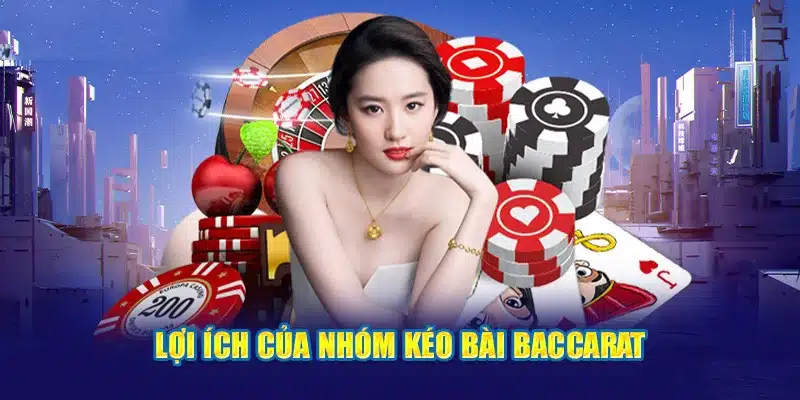 Lợi ích nhóm kéo baccarat